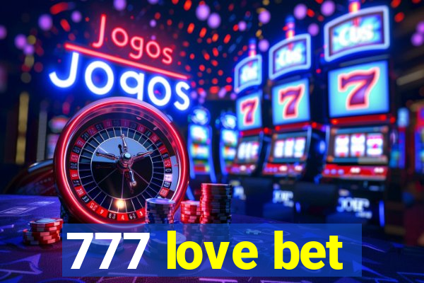 777 love bet
