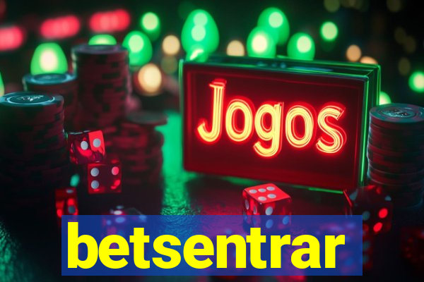 betsentrar