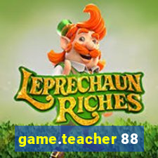game.teacher 88