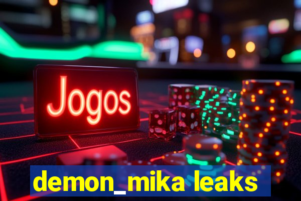 demon_mika leaks