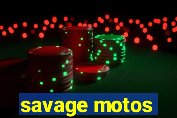 savage motos