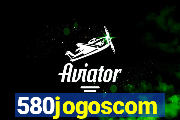 580jogoscom