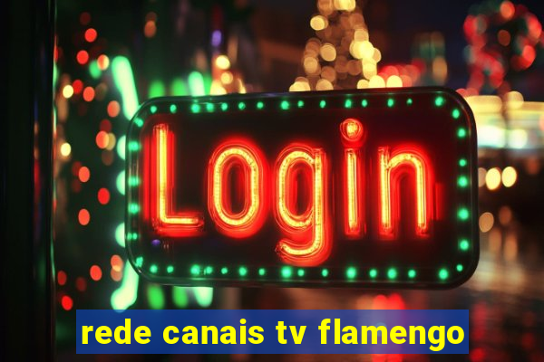 rede canais tv flamengo
