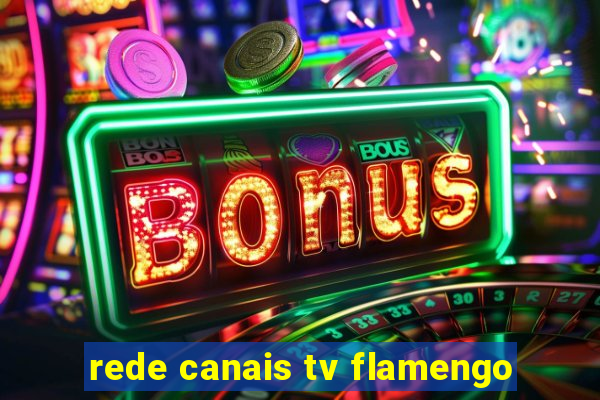 rede canais tv flamengo