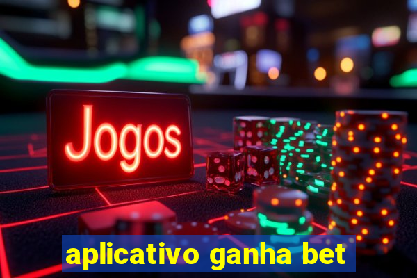 aplicativo ganha bet