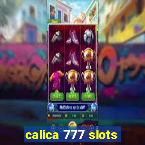 calica 777 slots