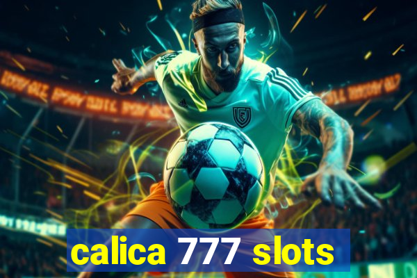 calica 777 slots