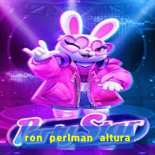 ron perlman altura e peso