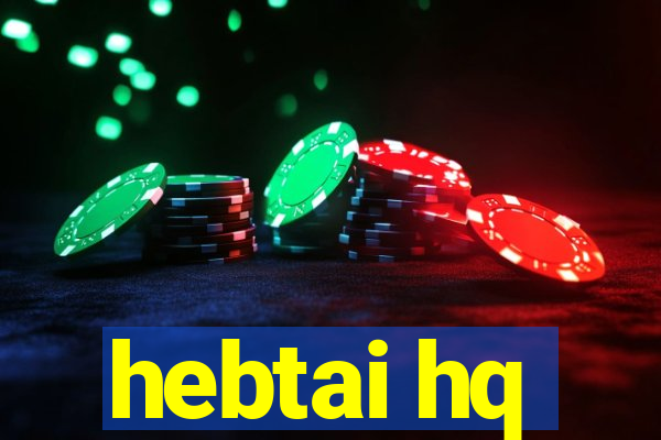 hebtai hq