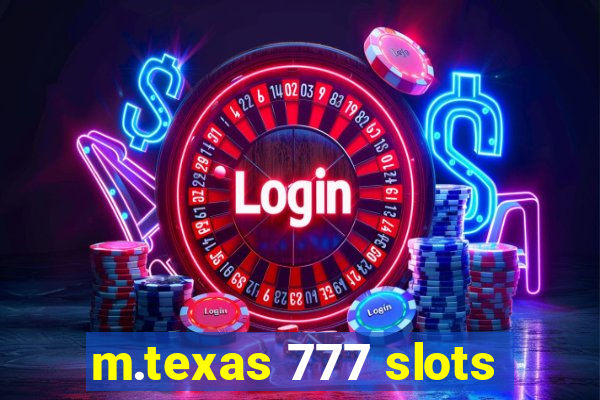 m.texas 777 slots