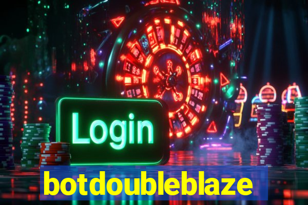 botdoubleblaze