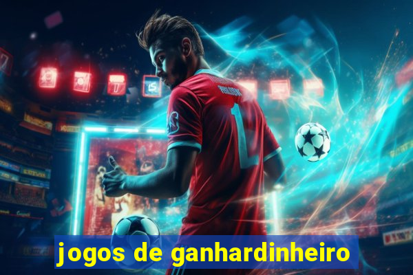 jogos de ganhardinheiro