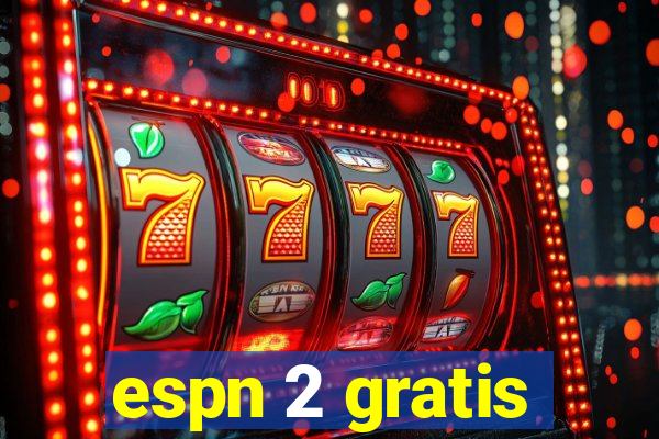 espn 2 gratis