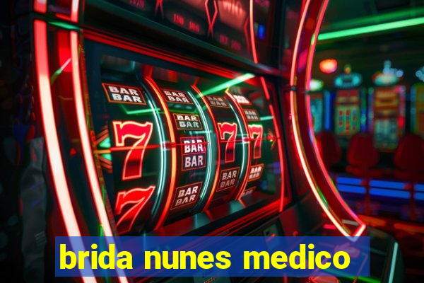 brida nunes medico