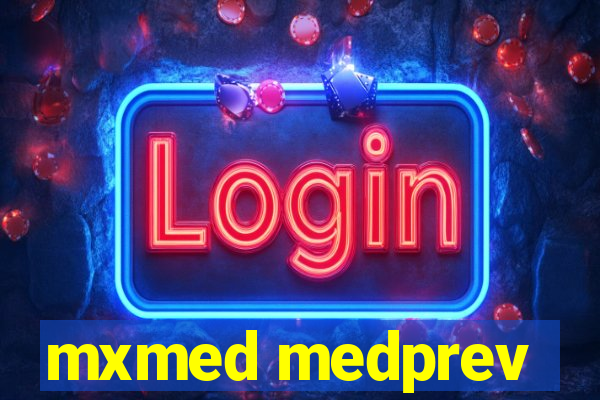 mxmed medprev
