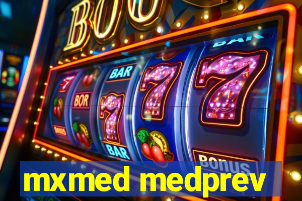 mxmed medprev
