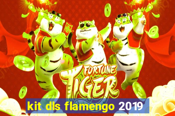 kit dls flamengo 2019
