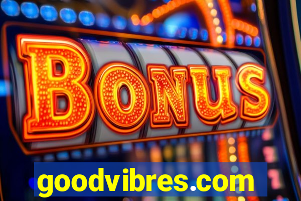 goodvibres.com