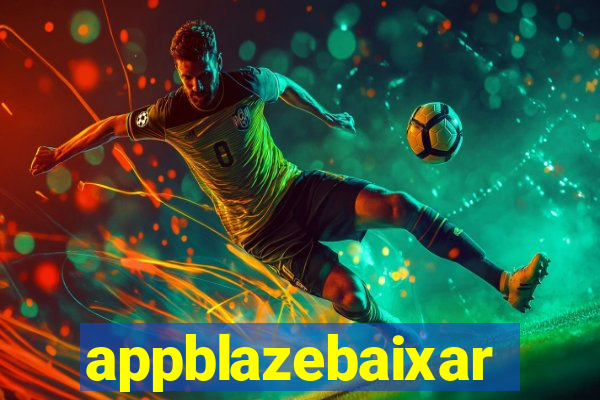 appblazebaixar