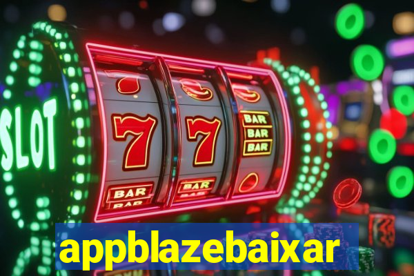 appblazebaixar