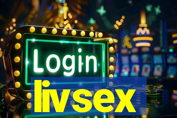 livsex