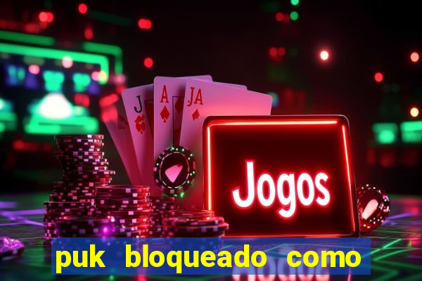 puk bloqueado como desbloquear vivo