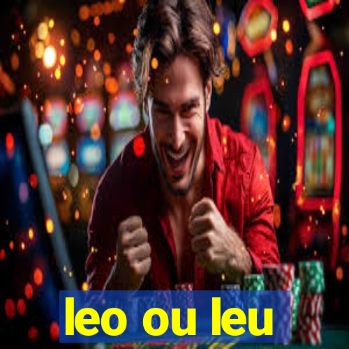 leo ou leu