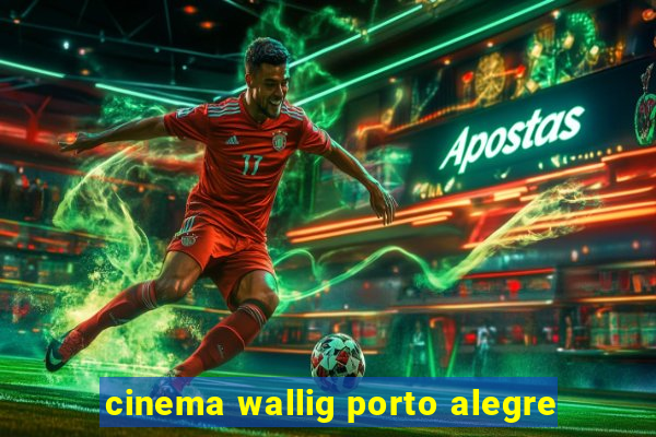 cinema wallig porto alegre