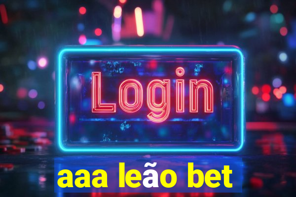 aaa leão bet