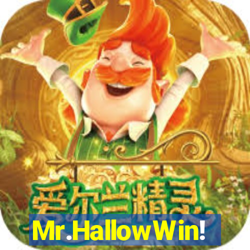Mr.HallowWin!