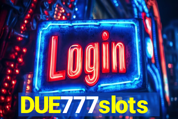 DUE777slots