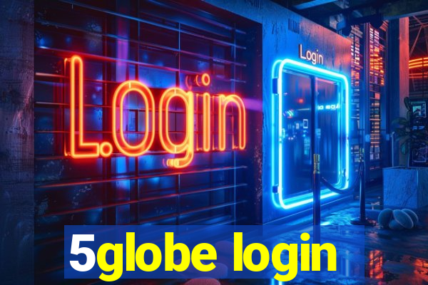 5globe login