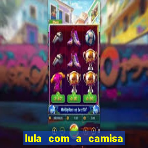 lula com a camisa do botafogo