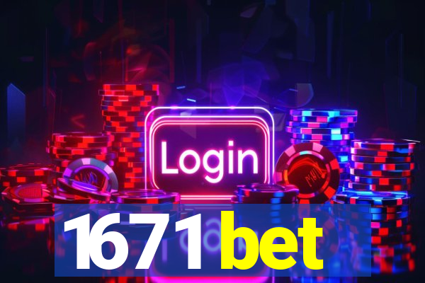 1671 bet