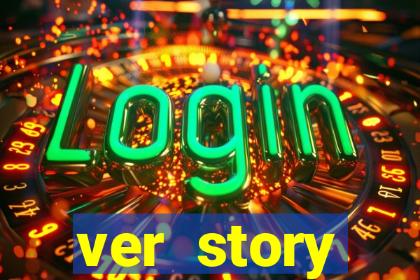 ver story anonimamente online