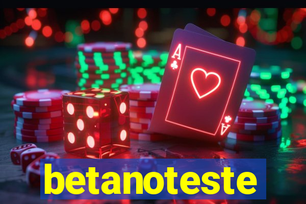 betanoteste