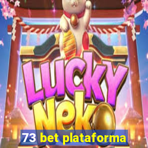 73 bet plataforma