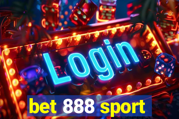 bet 888 sport