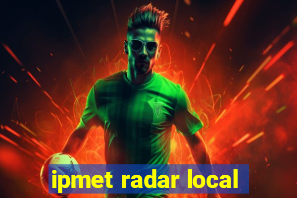 ipmet radar local