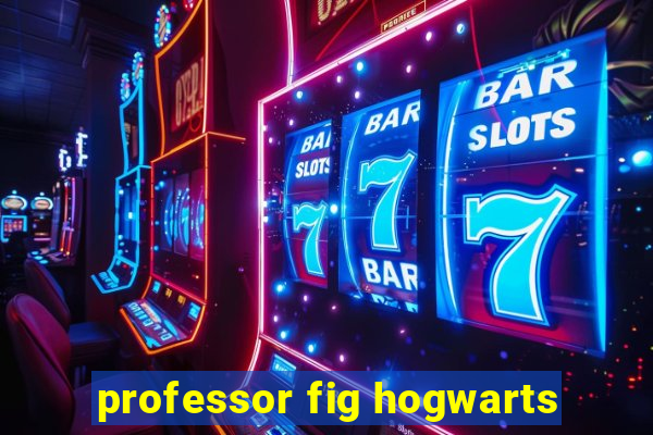 professor fig hogwarts