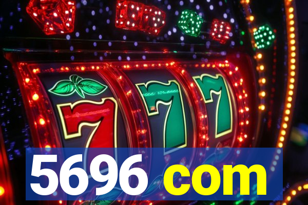 5696 com