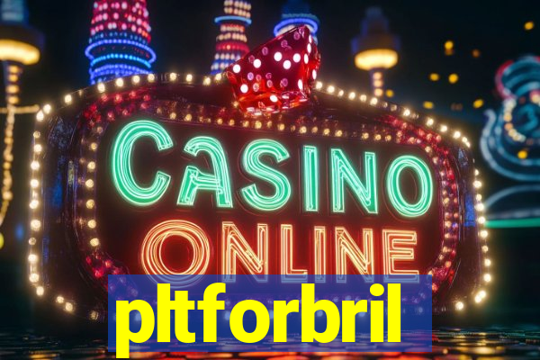 pltforbril