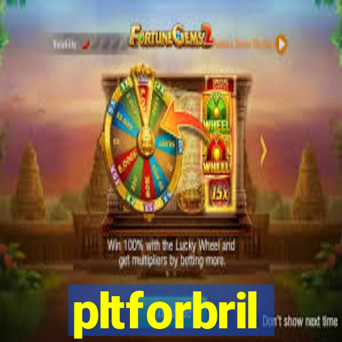 pltforbril