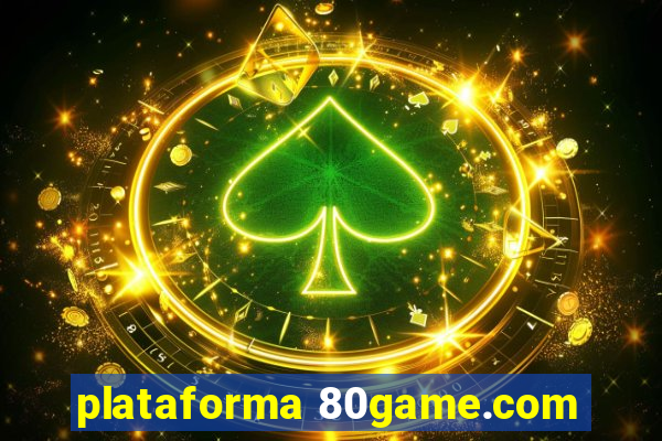 plataforma 80game.com