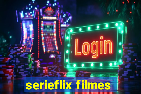 serieflix filmes