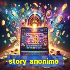 story anonimo