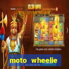 moto wheelie dinheiro infinito
