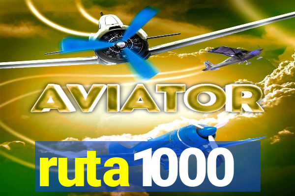 ruta1000