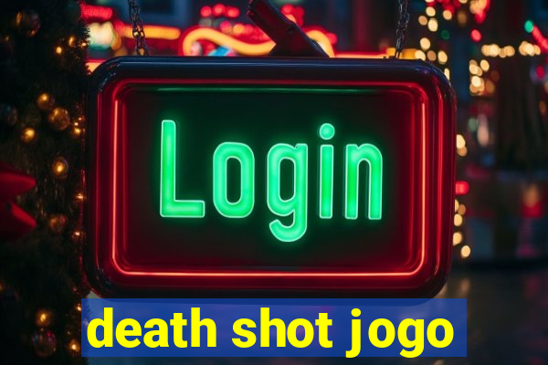 death shot jogo
