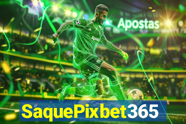 SaquePixbet365